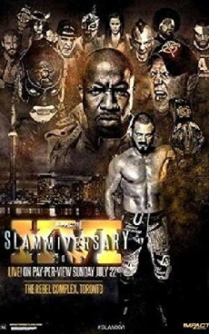 Impact Wrestling: Slammiversary XVI (2018) - Stream Online
