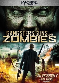 Gangsters, Guns & Zombies (2012) - Stream Online