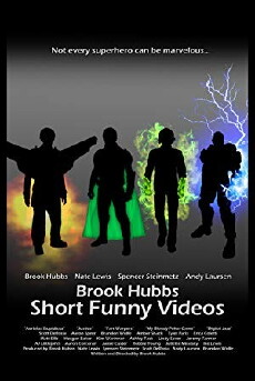 Brook Hubbs Short Funny Videos (2010) - Stream Online