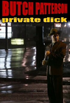 Butch Patterson: Private Dick (1999) - Stream Online