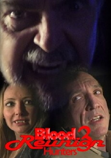 Blood Reunion 3: Hunters (2015) - Stream Online