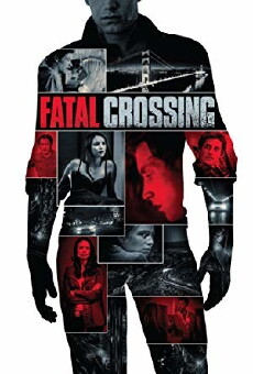 Fatal Crossing (2018) - Stream Online