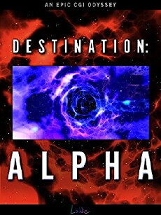 Destination: Alpha (2017) - Stream Online