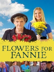 Flowers for Fannie (2013) - Stream Online