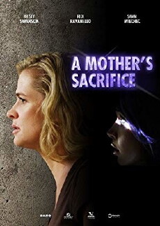 A Mother's Sacrifice (2017) - Stream Online