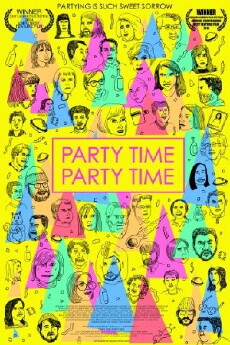 Party Time Party Time (2013) - Stream Online