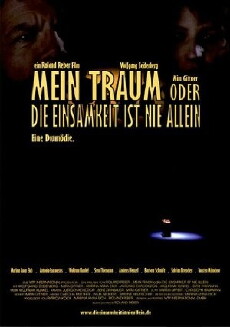 Mein Traum oder Die Einsamkeit ist nie allein (2008) - Stream Online