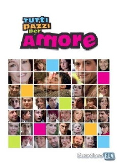Tutti pazzi per amore (2008) - Stream Online