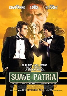 Suave patria (2012) - Stream Online