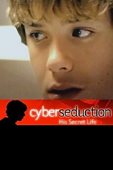 Cyber Seduction: His Secret Life (2005) - Stream Online