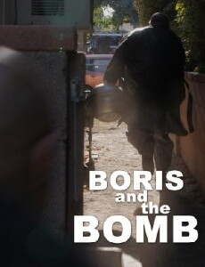 Boris and the Bomb (2017) - Stream Online