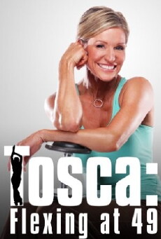 Tosca: Flexing at 49 (2009) - Stream Online