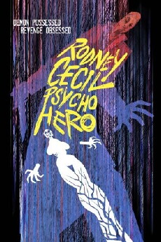 Rodney Cecil: Psycho Hero (2011) - Stream Online