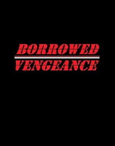 Borrowed Vengeance (2018) - Stream Online