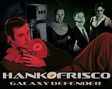 Hank Frisco: Galaxy Defender (2011) - Stream Online