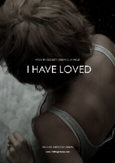 I Have Loved (2011) - Stream Online