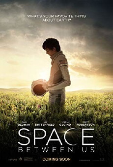 The Space Between Us (2017) - Stream Online