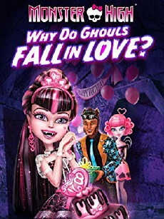 Monster High: Why Do Ghouls Fall in Love? (2012) - Stream Online