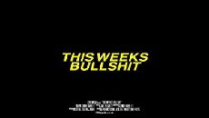 This Week's Bullshit (2018) - Stream Online
