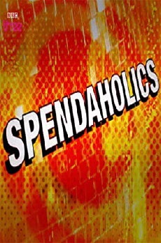 Spendaholics (2005) - Stream Online