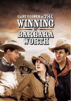 The Winning of Barbara Worth (1926) - Stream Online