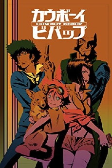 Cowboy Bebop (1998) - Stream Online
