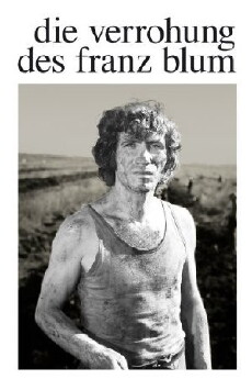 Die Verrohung des Franz Blum (1974) - Stream Online