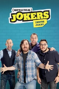 Impractical Jokers: Inside Jokes (2016) - Stream Online