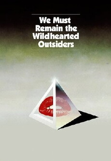 We Must Remain the Wildhearted Outsiders (2014) - Stream Online