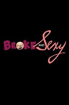 Broke & Sexy (2017) - Stream Online
