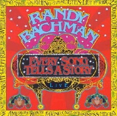 Randy Bachman: Every Song Tells a Story - Live in Concert (2002) - Stream Online