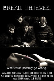 Bread Thieves (2013) - Stream Online