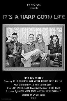 It's a Hard Goth Life (2016) - Stream Online
