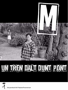 M, un tren dalt d'un pont (2011) - Stream Online