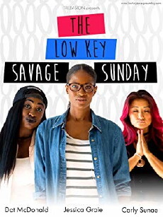 The Low Key Savage Sunday (2018) - Stream Online