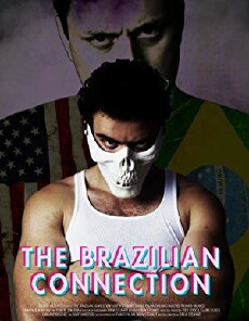 The Brazilian Connection (2018) - Stream Online