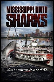 Mississippi River Sharks (2017) - Stream Online