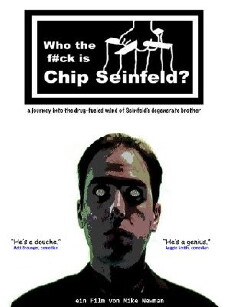 Who the F#ck Is Chip Seinfeld? (2011) - Stream Online