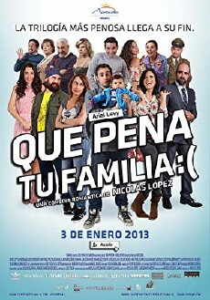 Que pena tu familia (2012) - Stream Online