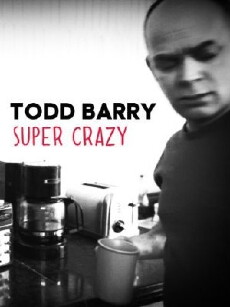Todd Barry: Super Crazy (2012) - Stream Online