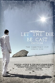 Let the Die Be Cast: Initium (2014) - Stream Online