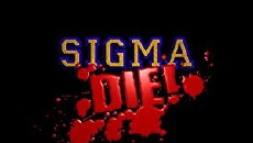 Sigma Die! (2007) - Stream Online
