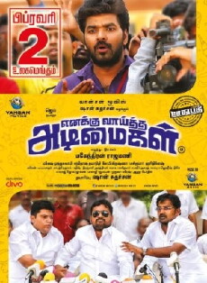 Enakku Vaaitha Adimaigal (2017) - Stream Online