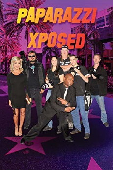 Paparazzi X-Posed (2018) - Stream Online