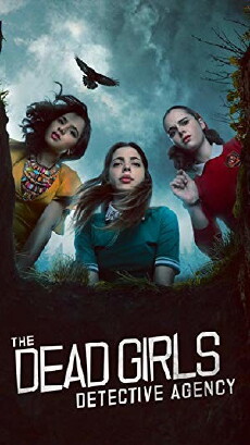 The Dead Girls Detective Agency (2018) - Stream Online