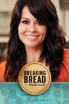 Breaking Bread with Brooke Burke (2015) - Stream Online