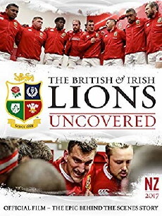 The British & Irish Lions: Uncovered (2017) - Stream Online