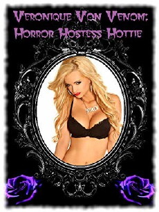 Veronique Von Venom: Horror Hostess Hottie (2012) - Stream Online