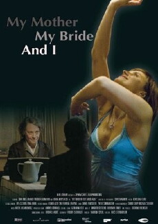 My Mother, My Bride and I (2008) - Stream Online