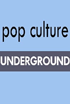 Pop Culture Underground (2015) - Stream Online